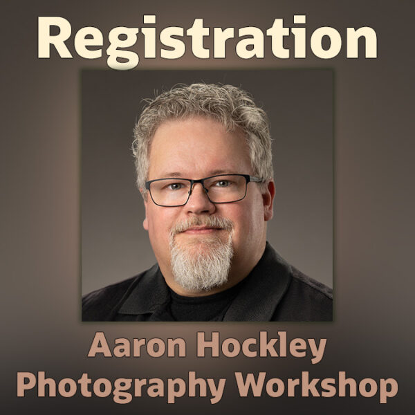 Registration for Aaron Hockley Photography Workshop