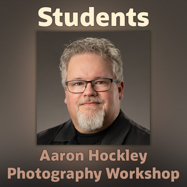 Student Discount Registration for Aaron Hockley Photography Workshop