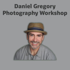Registration for Daniel Gregory Photography Workshop